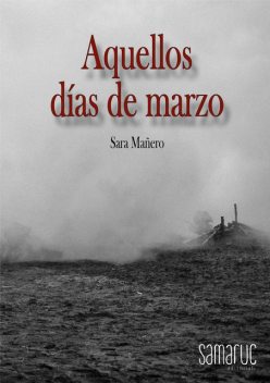 Aquellos días de marzo, Sara Mañero