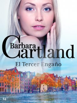 El Tercer Engaño, Barbara Cartland