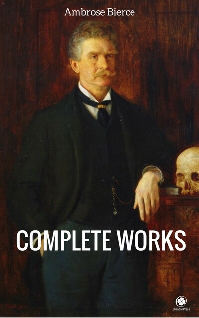 Complete Works of Ambrose Bierce, Ambrose Bierce, Reading Time
