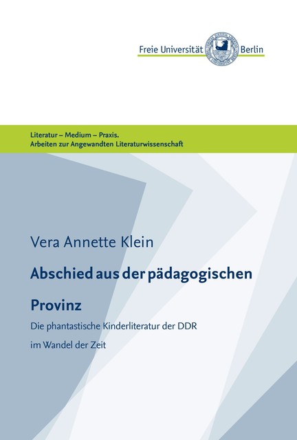 Abschied aus der pädagogischen Provinz, Vera Annette Klein