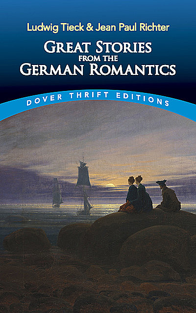 Great Stories from the German Romantics, Ludwig Tieck, Jean Paul Richter