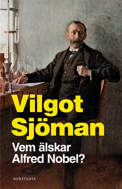 Vem älskar Alfred Nobel, Vilgot Sjöman
