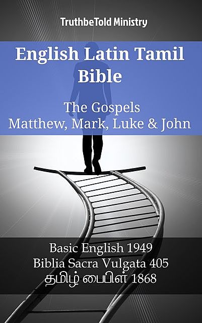 English Latin Tamil Bible – The Gospels – Matthew, Mark, Luke & John, Truthbetold Ministry