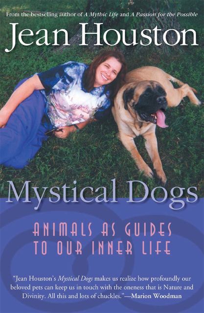Mystical Dogs, Jean Houston