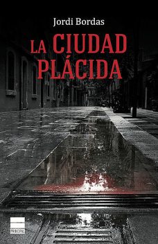La ciudad plácida, Jordi Bordas