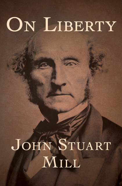 On Liberty, John Stuart Mill