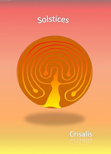 Solstices, Crisalis .