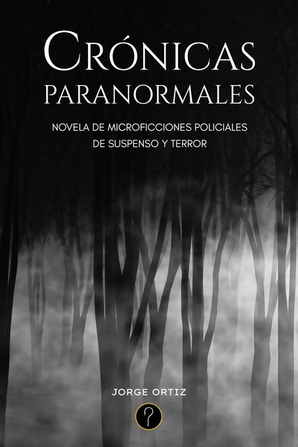 Crónicas paranormales, Jorge Ortíz