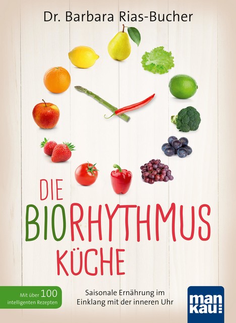 Die Biorhythmus-Küche, Barbara Rias-Bucher