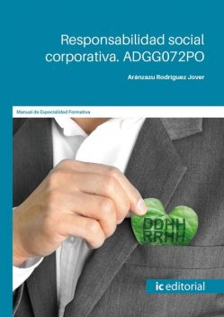 Responsabilidad social corporativa. ADGG072PO, Aránzazu Rodríguez Jover