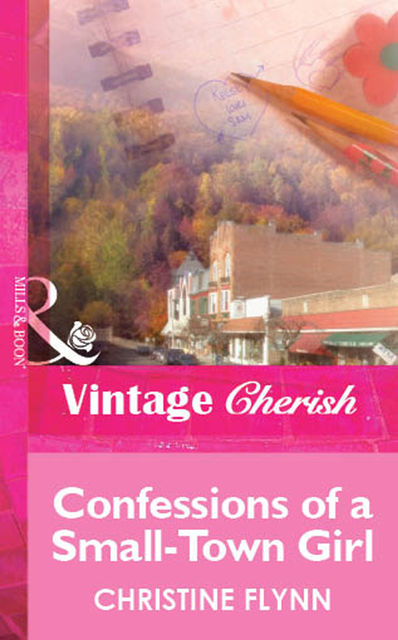 Confessions of a Small-Town Girl, Christine Flynn