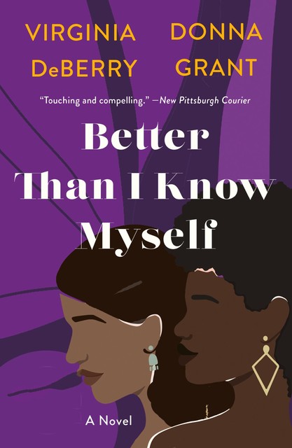 Better Than I Know Myself, Donna Grant, Virginia DeBerry