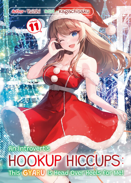 An Introvert's Hookup Hiccups: This Gyaru Is Head Over Heels for Me! Volume 11, Yuishi