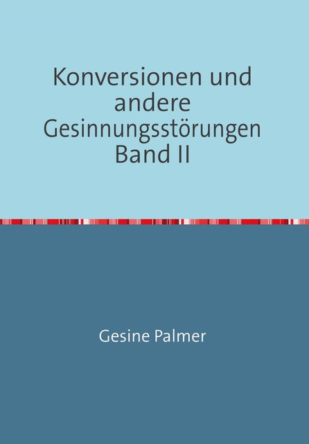 Konversionen Band II, Gesine Palmer