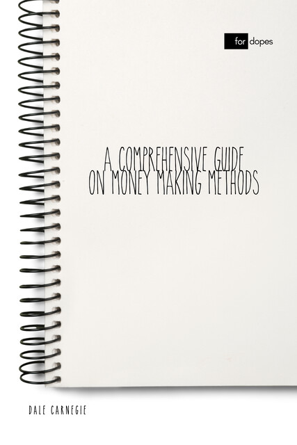 A Comprehensive Guide on Money Making Methods, Dale Carnegie, Sheba Blake