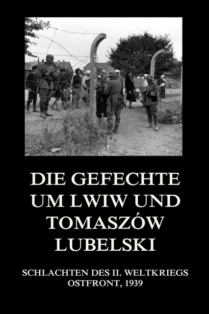 Die Gefechte um Lwiw und Tomaszów Lubelski, Jürgen Beck