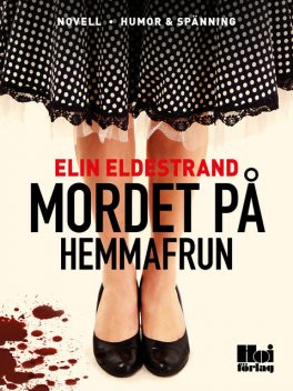 Mordet på hemmafrun, Elin Eldestrand