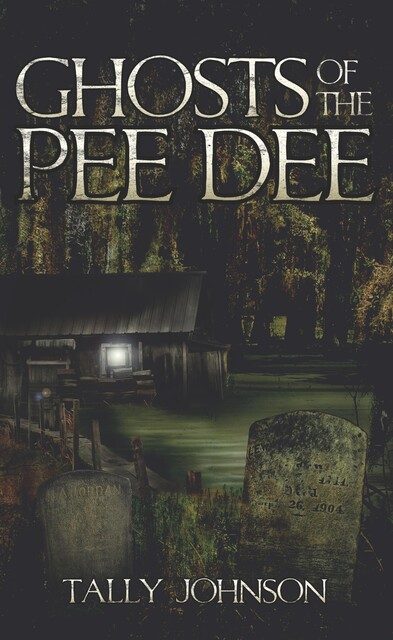 Ghosts of the Pee Dee, Tally Johnson