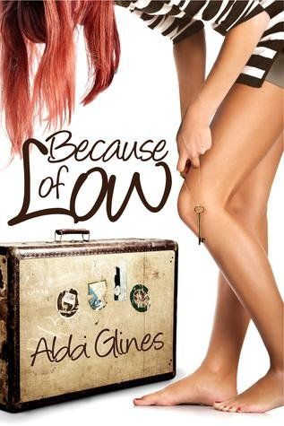 Because of Low, Abbi Glines
