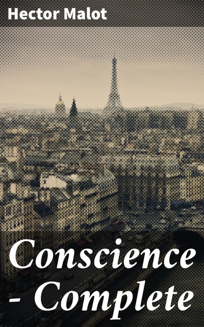 Conscience — Complete, Hector Malot