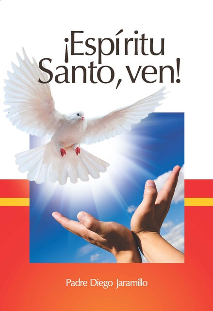 Espíritu Santo, ven, Diego Jaramillo Cuartas