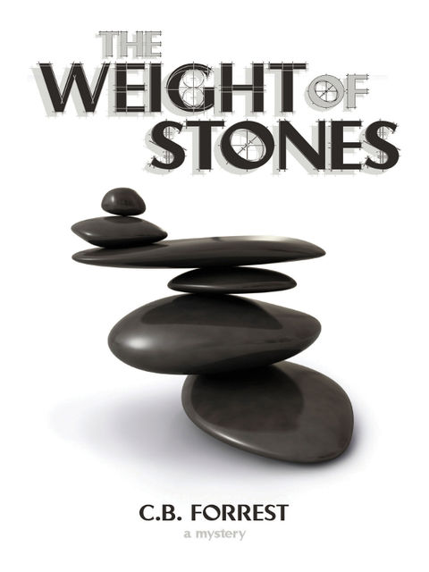 The Weight of Stones, C.B.Forrest