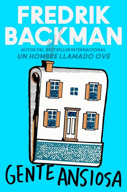 Gente ansiosa, Fredrik Backman
