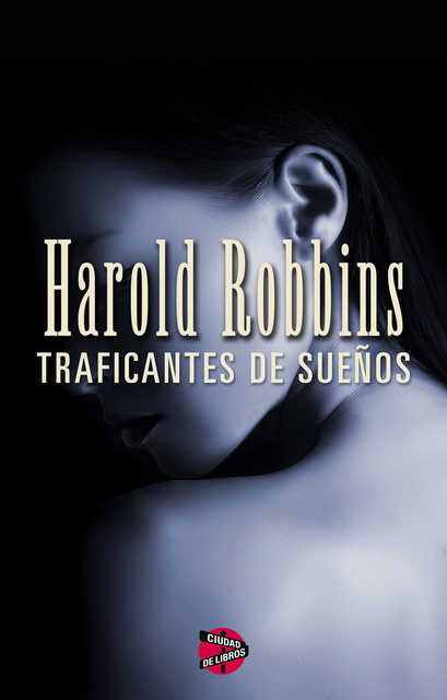 Traficantes De Sueños, Harold Robbins