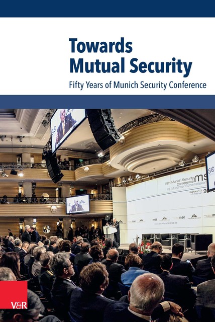 Towards Mutual Security, Stiftung Münchner Sicherheitskonferenz und Wolfgang Ischinger