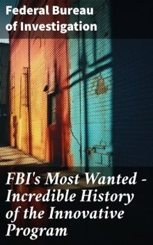 FBI's Most Wanted, Federal Bureau of Investigation