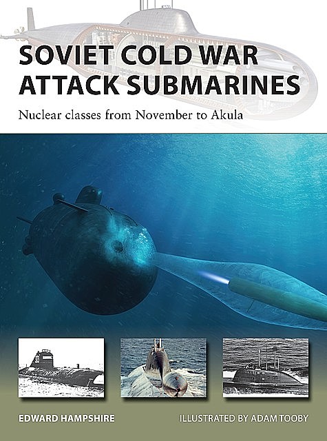 Soviet Cold War Attack Submarines, Edward Hampshire