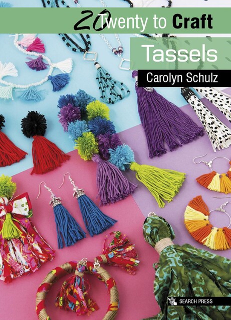 Twenty to Craft: Tassels, Carolyn Schulz