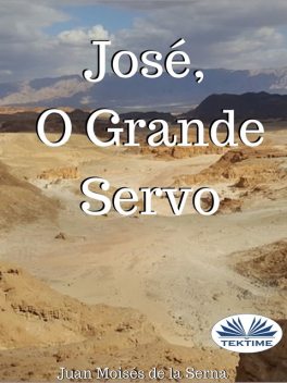 José, O Grande Servo, Juan Moisés De La Serna