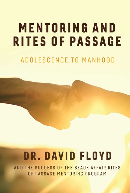 Mentoring and Rites of Passage, David Floyd