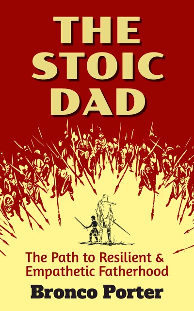The Stoic Dad, Bronco Porter