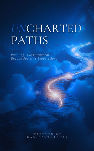 Uncharted Paths, Dan Desmarques