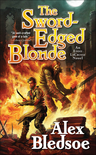 The Sword-Edged blonde, Alex Bledsoe
