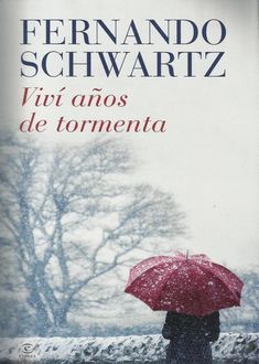 Viví Años De Tormenta, Fernando Schwartz