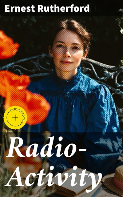 Radio-Activity, Ernest Rutherford