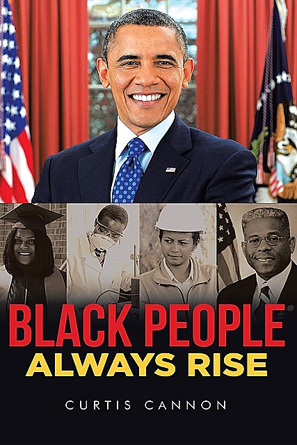 Black People Always Rise, Curtis Cannon