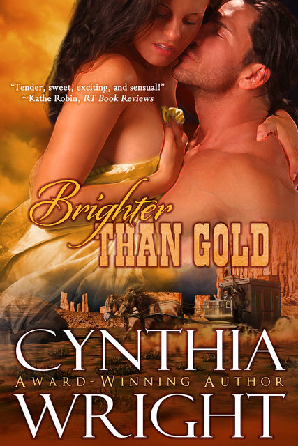 Brighter Than Gold, Cynthia Wright