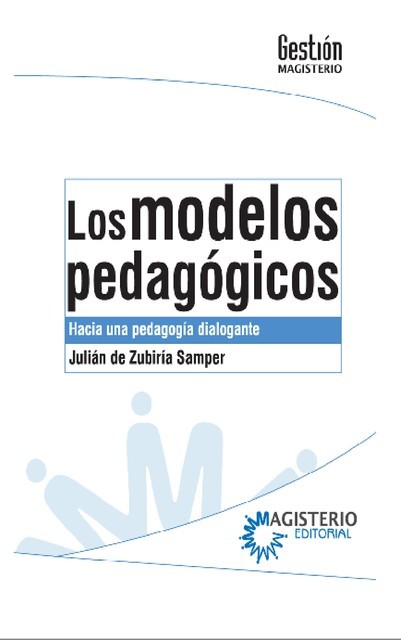 Los modelos pedagógicos, Julián De Zubiría Samper