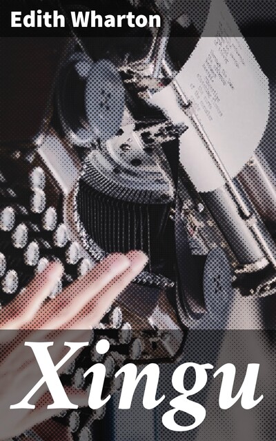 Xingu, Edith Wharton