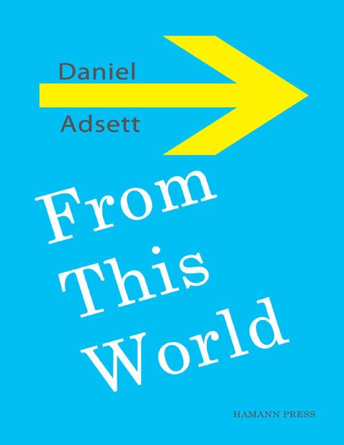 From This World, Daniel Adsett