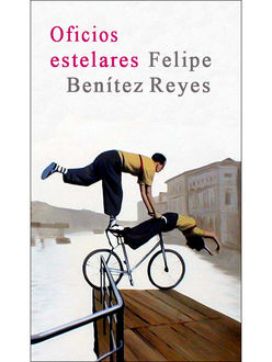 Oficios Estelares, Felipe Benítez Reyes