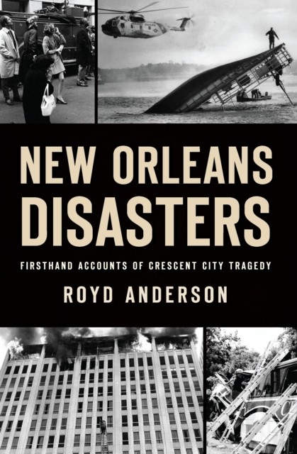 New Orleans Disasters, Royd Anderson
