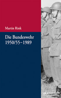 Die Bundeswehr 1950/55–1989, Martin Rink