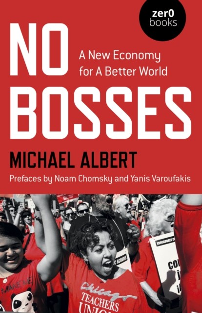 No Bosses, Michael Albert