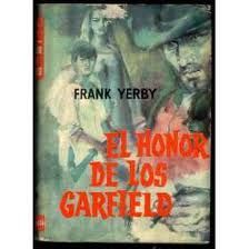 El Honor De Los Garfield, Frank Yerby
