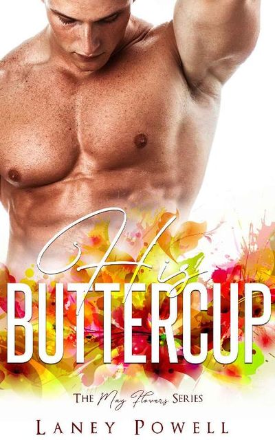 His Buttercup (The May Flowers Series), Laney Powell, Flirt Club